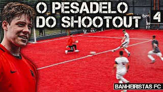 BANHEIRISTAS FC O PESADELO DO SHOOTOUT EP4 [upl. by Idisahc702]