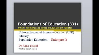 Universalization of Primary EducationUPE Literacy Population Education code 831Unit9partI [upl. by Enier]