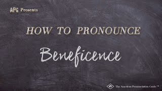 How to Pronounce Beneficence Real Life Examples [upl. by Brig]