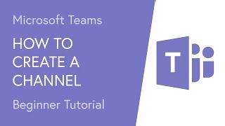 How to Create a Channel in Microsoft Teams [upl. by Krasner]