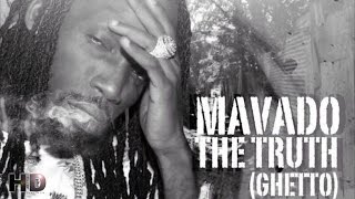 Mavado  The Truth Ghetto November 2014 [upl. by Jodi]