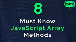 8 Must Know JavaScript Array Methods [upl. by Suoinuj]