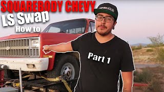 HOW TO LS SWAP A SQUARE BODY CHEVY Part 1 [upl. by Lipson]