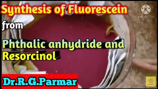 Synthesis of Fluorescein from Phthalic anhydride and Resorcinol [upl. by Adnilra]