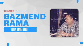 Gazmend Rama  Bija Ime Bijo [upl. by Ragouzis]