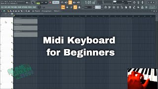 How to Play MIDI Keyboard for Beginners FL Studio 20 [upl. by Nelubez]