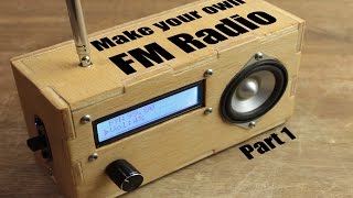 Make your own FM Radio  Part 1 [upl. by Cherilyn316]