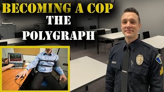 HOW TO BECOME A COP  The Polygraph  Police Hiring Process [upl. by Nylodam18]