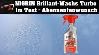 Nigrin BrillantWachs Turbo im Test  Sprühwachs im Test [upl. by Nett]