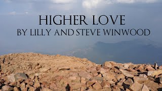 Higher Love Lyric Video Lilly and Steve Winwood Version [upl. by Iveel]