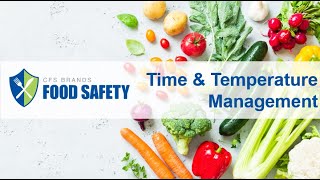 Food Safety  Time and Temperature Management [upl. by Posner]