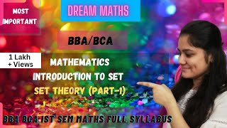 Introduction to set theoryset theory part1 BBA BCA Dream maths [upl. by Nodnarb]