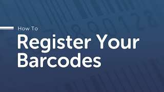 How To Register Your Barcodes in 2024 [upl. by Carroll309]