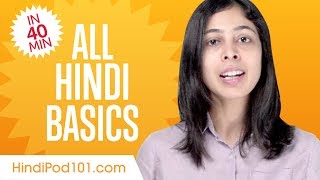 Learn Hindi in 40 Minutes  ALL Basics Every Beginners Need [upl. by Nodnarbal]