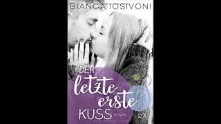 Perfekte Romanze Der letzte erste Kuss Hörbuch 1 [upl. by Ainigriv]