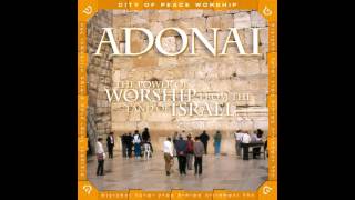 Various Artists  Adonai The Power Of Worship From The Land Of Israel [upl. by Killarney]