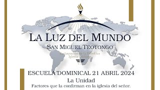 Escuela Dominical LLDM 21 Abril 2024 [upl. by Evars]