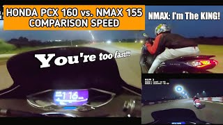 HONDA PCX 160 vs YAMAHA NMAX 155 FULL TOP SPEED TEST [upl. by Leirbaj337]