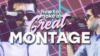 How to Create a Great Cinematic Montage [upl. by Jammal174]