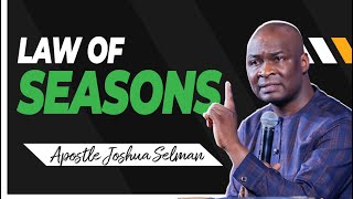 THE LAW OF SEASONS with Apostle Joshua Selman [upl. by Nuahsyar888]