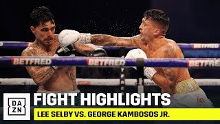 HIGHLIGHTS  Lee Selby vs George Kambosos Jr [upl. by Tiloine]