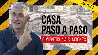 📐👷 Construcción de CASAS 2ª Parte  Cómo Hacer Cimientos y Capas Aisladoras [upl. by Anaik]