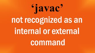 HOW TO FIX  javac is not recognized as an internal or external command [upl. by Sinclair]