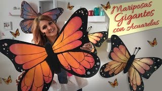 Mariposas Gigantes con Acuarelas  Chuladas Creativas [upl. by Aneleasor]