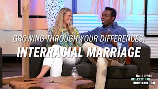 Growing Through Your Differences Interracial Marriage [upl. by Samson567]