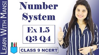 Class 9 Maths  Chapter 1  Exercise 15 Q3 amp Q4  Number System  NCERT [upl. by Irtimid226]