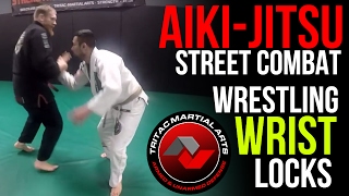 AikiJitsu Street Combat Wrist Lock from Wrestling Control [upl. by Britteny]