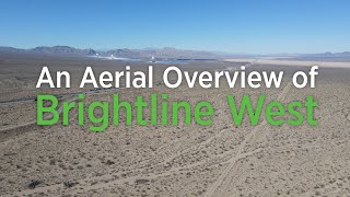 Brightline West An Aerial Overview [upl. by Cire]