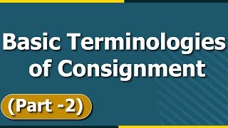 Consignment Accounting  Basic Terminologies of Consignment  Part  2  Letstute Accountancy [upl. by Avrom541]