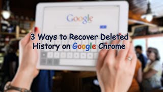 3 Ways to Recover Deleted History on Google Chrome [upl. by Immaj44]