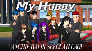 SEHARI ARCHIEVANESSA MASUK SEKOLAH  MY HUBBY  SAKURA SCHOOL SIMULATOR [upl. by Aeynod]