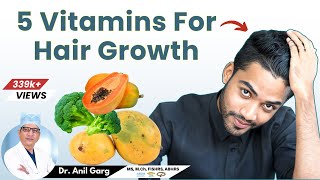 5 Vitamins For Hair Growth  किस विटामिन की कमी से बाल झड़ते हैं  Dr Anil Garg [upl. by Karoline]