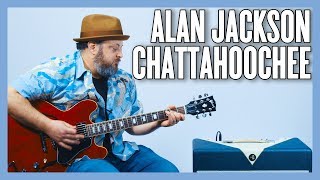 Alan Jackson Chattahoochee Guitar Lesson  Tutorial [upl. by Radferd]