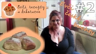 Recept na ČESKÉ BUCHTY  povidlové   Evči recepty a dekoracee 2 [upl. by Aiouqes]