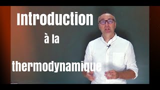 Introduction à la thermodynamique [upl. by Esbensen]