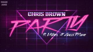 Chris Brown Featuring Usher amp Gucci Mane  Party Clean  Radio Edit [upl. by Anelat]