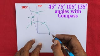 45° 75° 105° 135° Angles with Compass drawing [upl. by Nodababus]