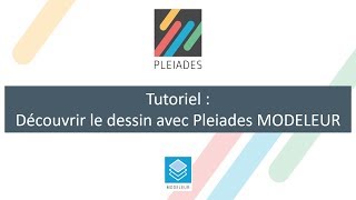 Tutoriel  Découvrir le dessin avec Pleiades MODELEUR [upl. by Hgeilhsa130]