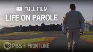 Life on Parole full documentary  FRONTLINE [upl. by Bully]