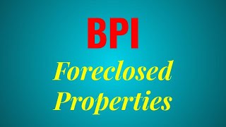 BPI Foreclosed Properties 2019 [upl. by Eecyal]