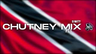 CHUTNEY MIX PT1  DJ MATTY [upl. by Sac]