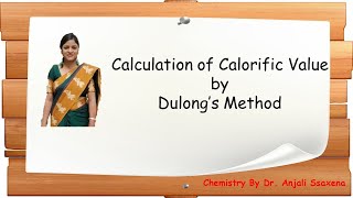 Fuels  How to Calculate or Determine calorific value  Dr Anjali Ssaxena [upl. by Sorilda]