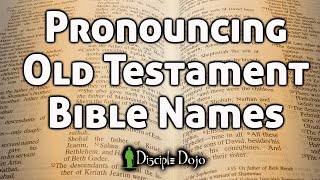 How to Pronounce All Those Old Testament Bible Names [upl. by Enoved]