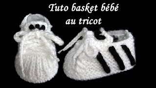 TUTO CHAUSSON BASKET BEBE AU TRICOT basket baby bootie knitting [upl. by Seuqram]