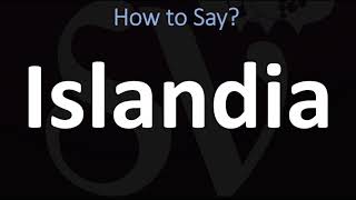 How to Pronounce Islandia CORRECTLY [upl. by Nahtam]