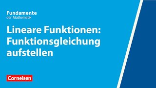 Lineare Funktionen Funktionsgleichung aufstellen  Fundamente der Mathematik  Erklärvideo [upl. by Patterman]